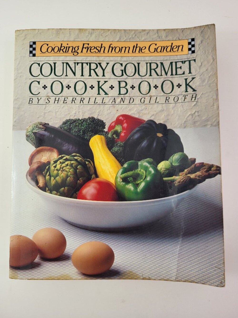 Country Gourmet Cookbook Sherrill and Gil Roth Vintage Cookbook Workman